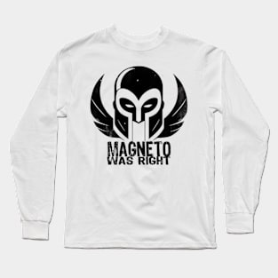 Magneto Was Right Long Sleeve T-Shirt